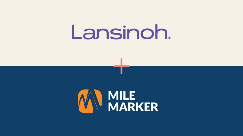 Mile Marker is Agency of Record for Lansinoh and is dedicated to making measureable marketing impact.